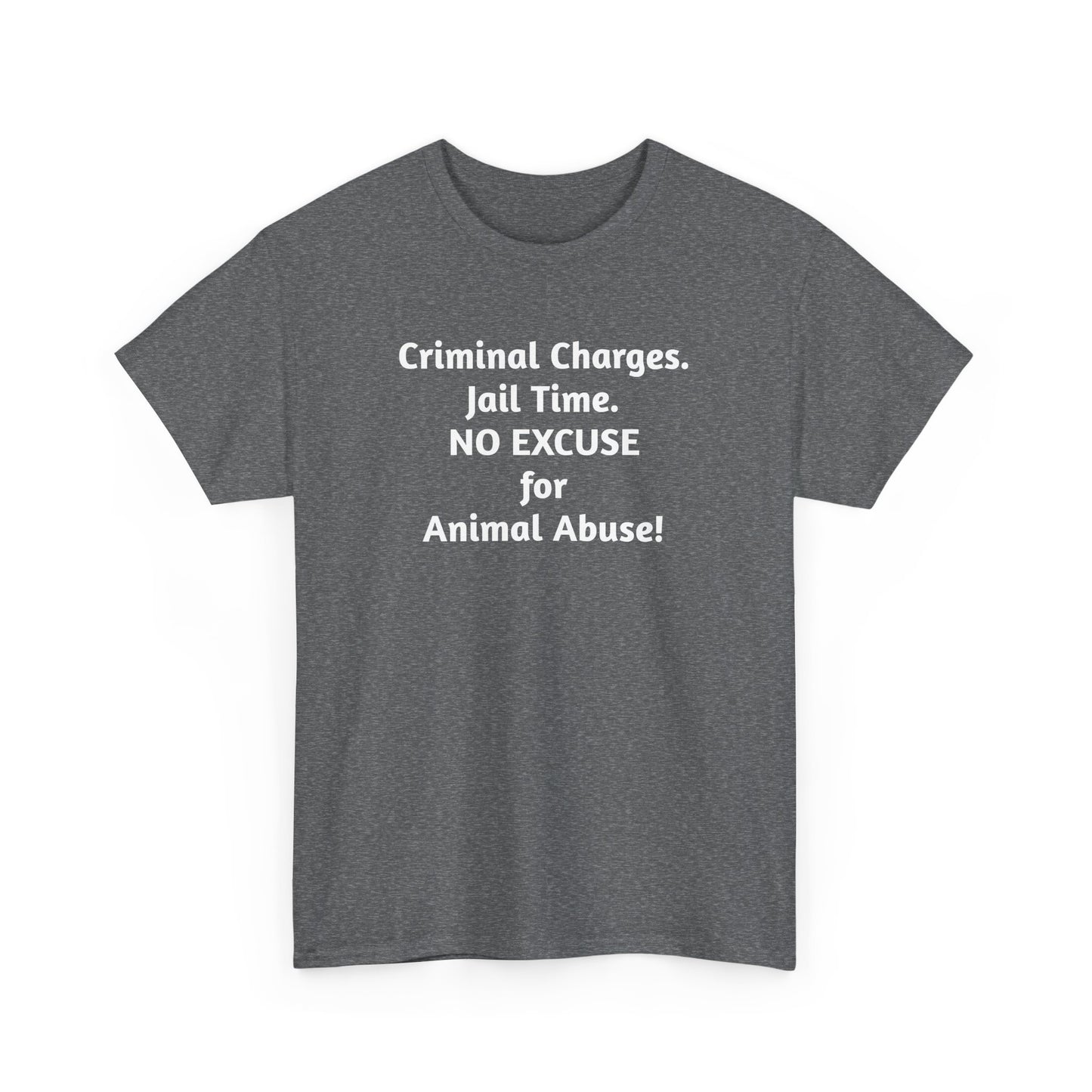 Criminal Charges For Animal Abuse Tee Shirt