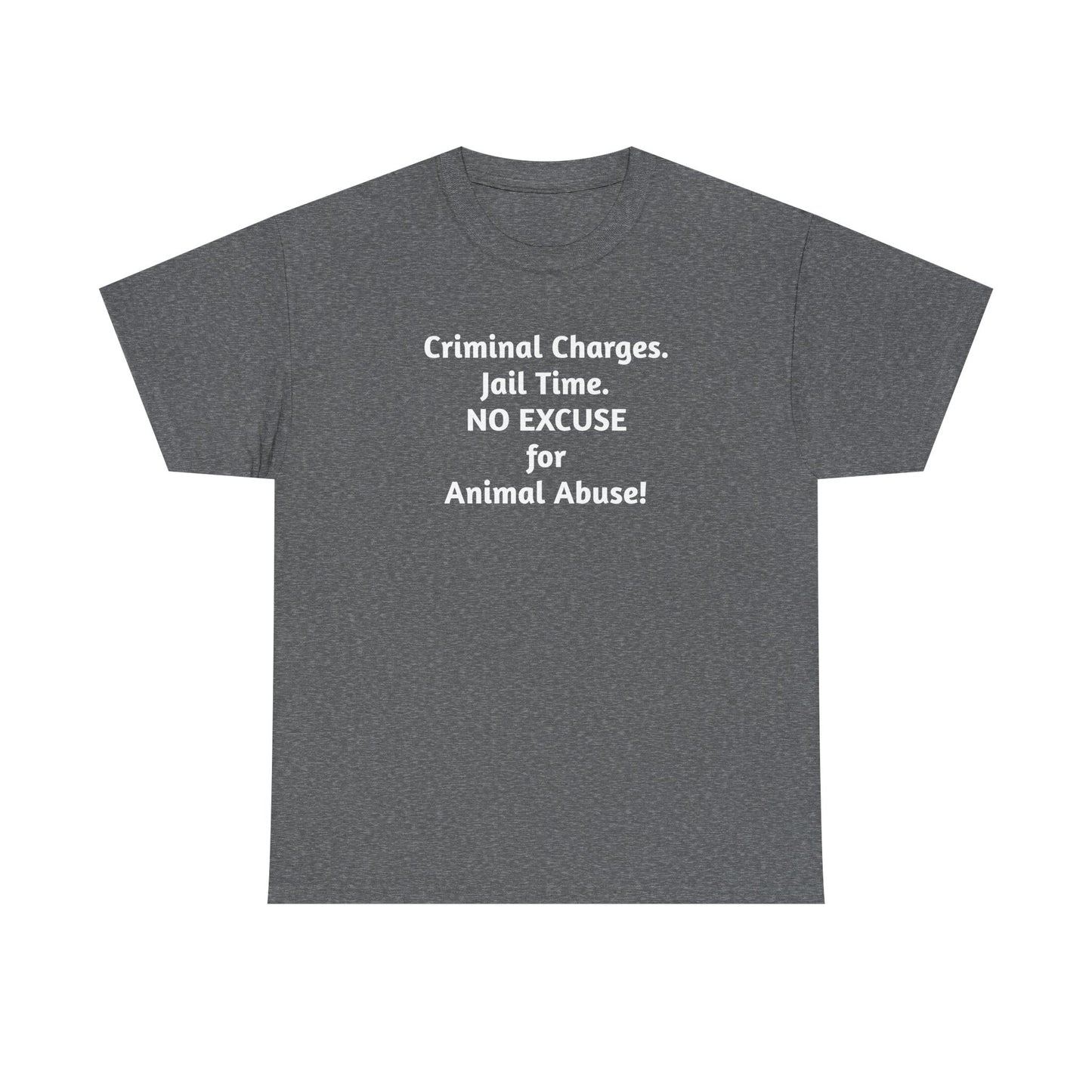 Criminal Charges For Animal Abuse Tee Shirt