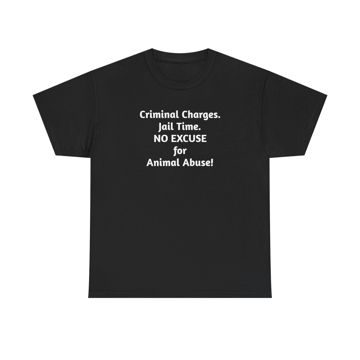 Criminal Charges For Animal Abuse Tee Shirt