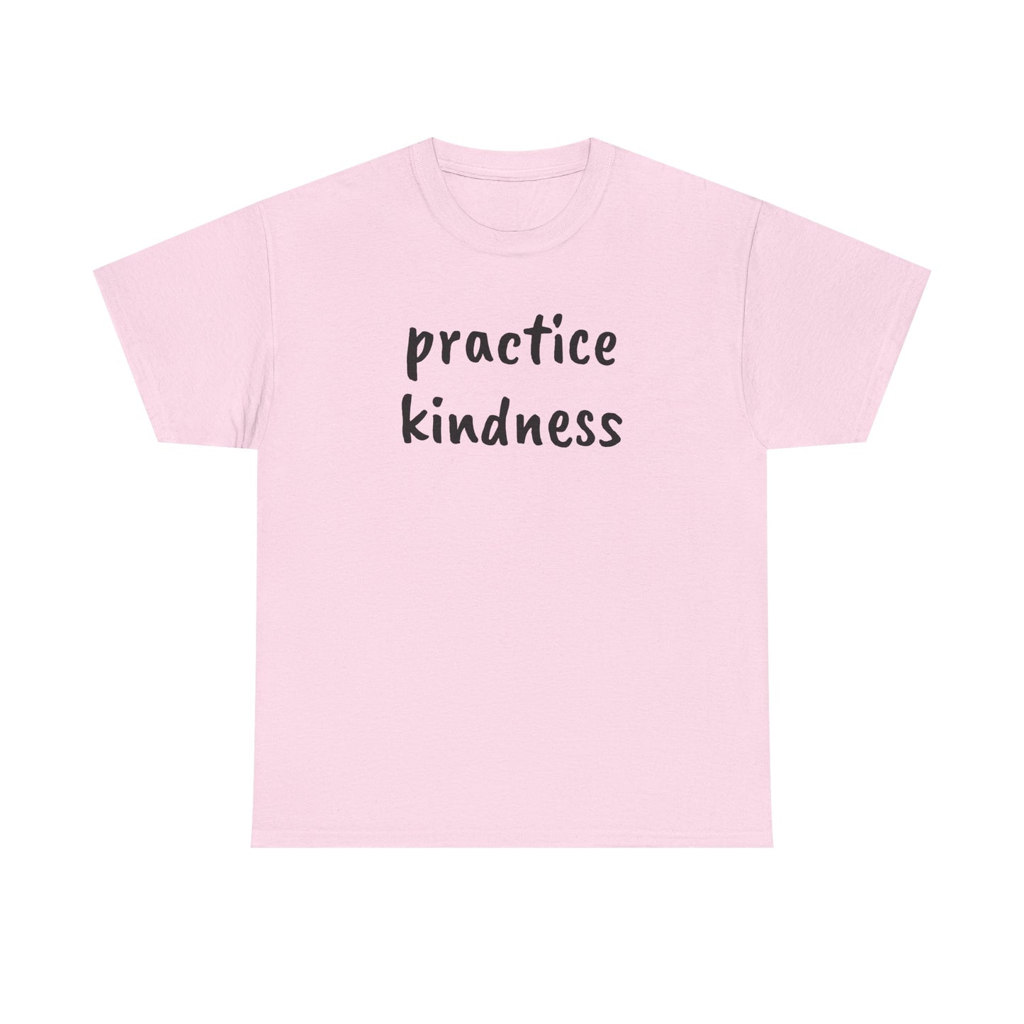 Practice Kindness Tee Shirt