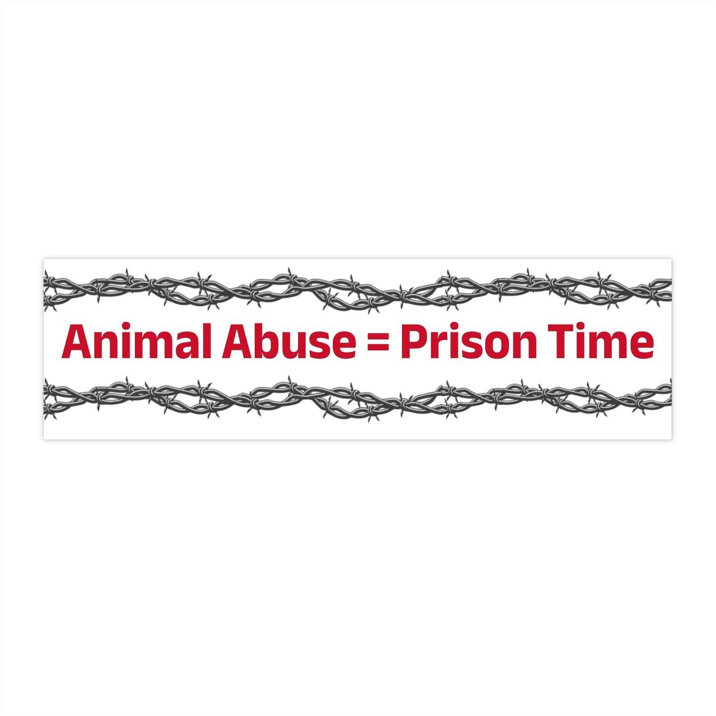 Animal Abuse Prison Time Animal Rights Bumper Sticker