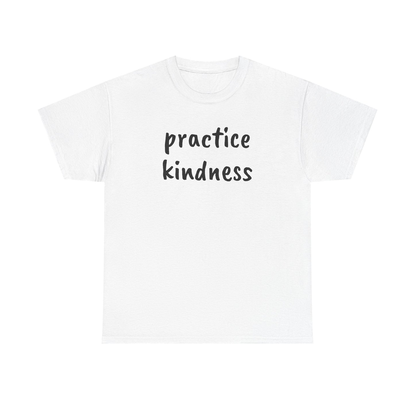 Practice Kindness Tee Shirt