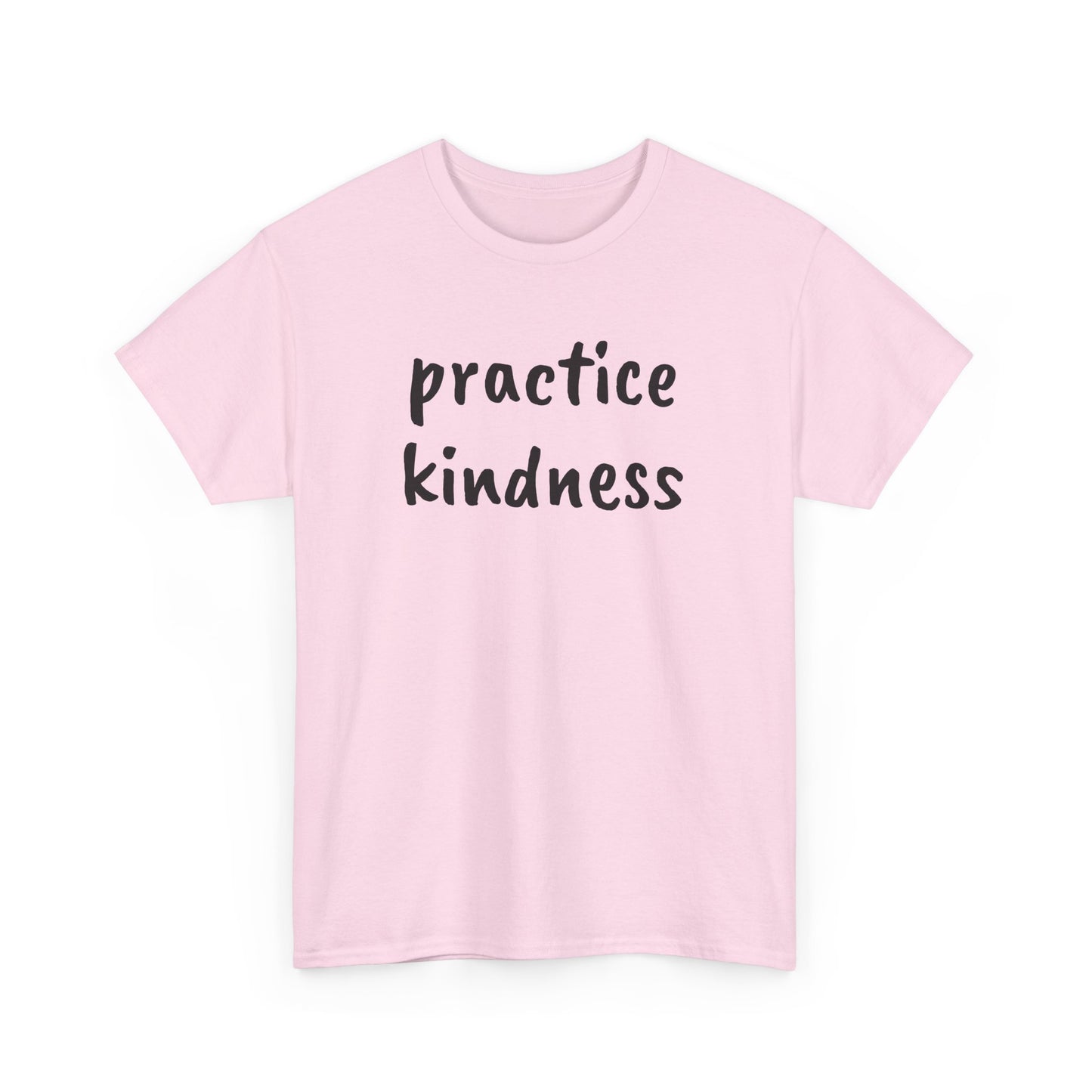 Practice Kindness Tee Shirt