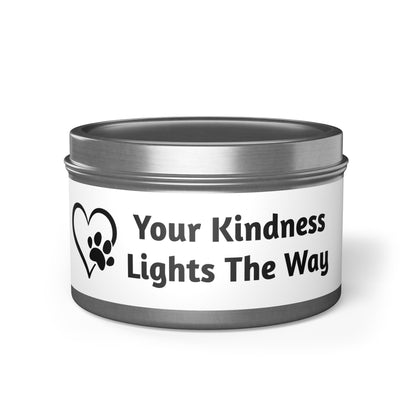 Your Kindness Lights The Way 8oz tin candle
