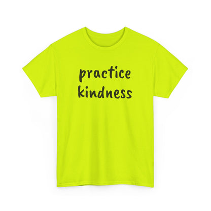 Practice Kindness Tee Shirt