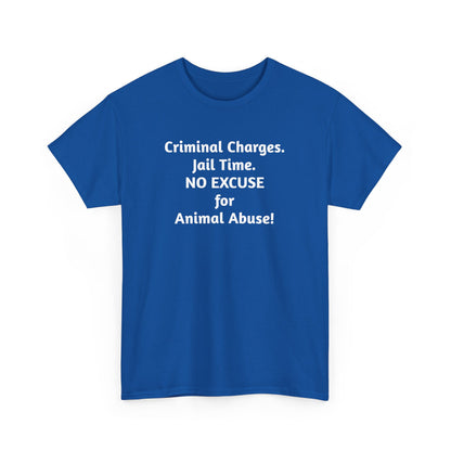 Criminal Charges For Animal Abuse Tee Shirt