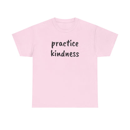 Practice Kindness Tee Shirt