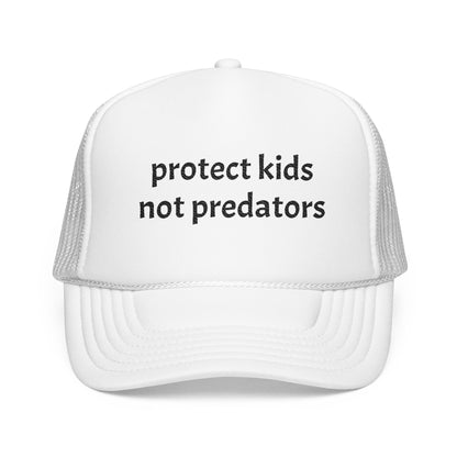 Protect Kids Not Predators Trucker Hat