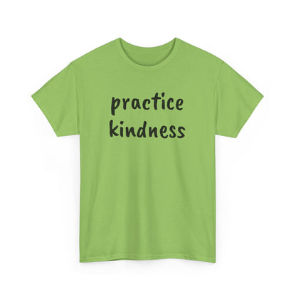 Practice Kindness Tee Shirt