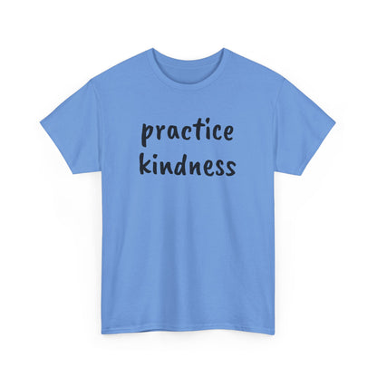 Practice Kindness Tee Shirt