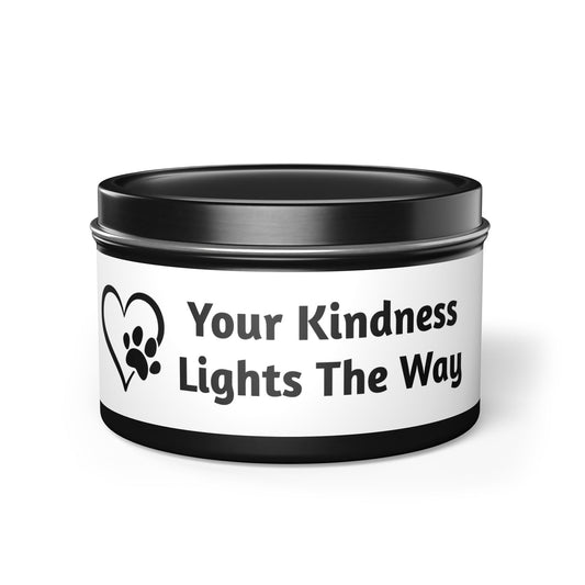 Your Kindness Lights The Way 8oz tin candle